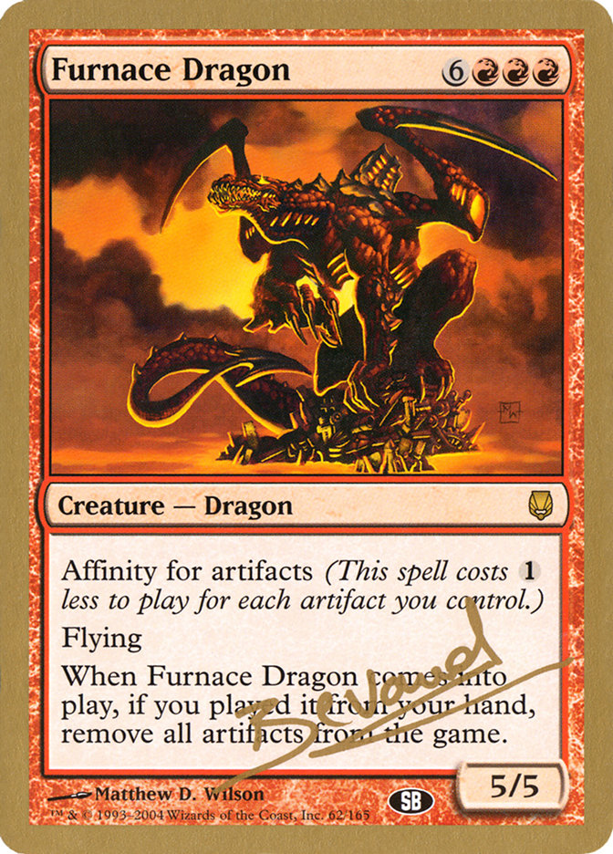 Furnace Dragon (Manuel Bevand) (SB) [World Championship Decks 2004] | Rook's Games and More