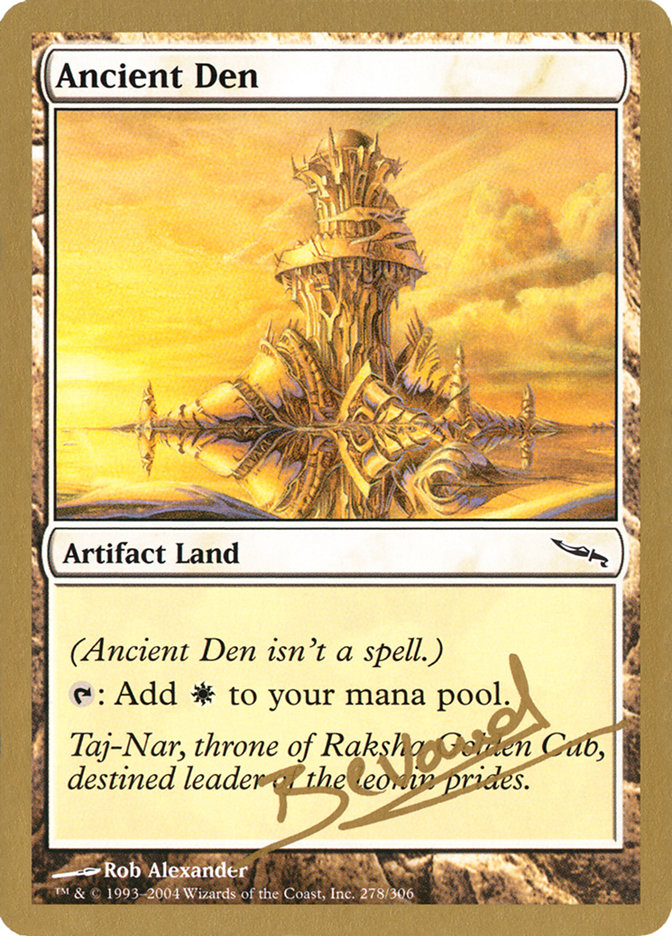 Ancient Den (Manuel Bevand) [World Championship Decks 2004] | Rook's Games and More