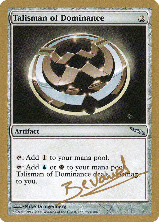 Talisman of Dominance (Manuel Bevand) [World Championship Decks 2004] | Rook's Games and More
