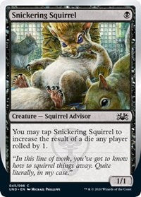 Snickering Squirrel [Unsanctioned] | Rook's Games and More