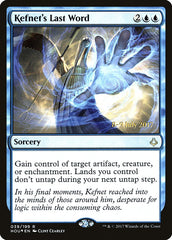 Kefnet's Last Word  [Hour of Devastation Prerelease Promos]