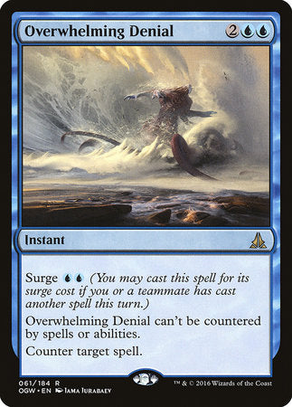 Overwhelming Denial [Oath of the Gatewatch] | Rook's Games and More