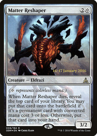 Matter Reshaper [Oath of the Gatewatch Promos] | Rook's Games and More