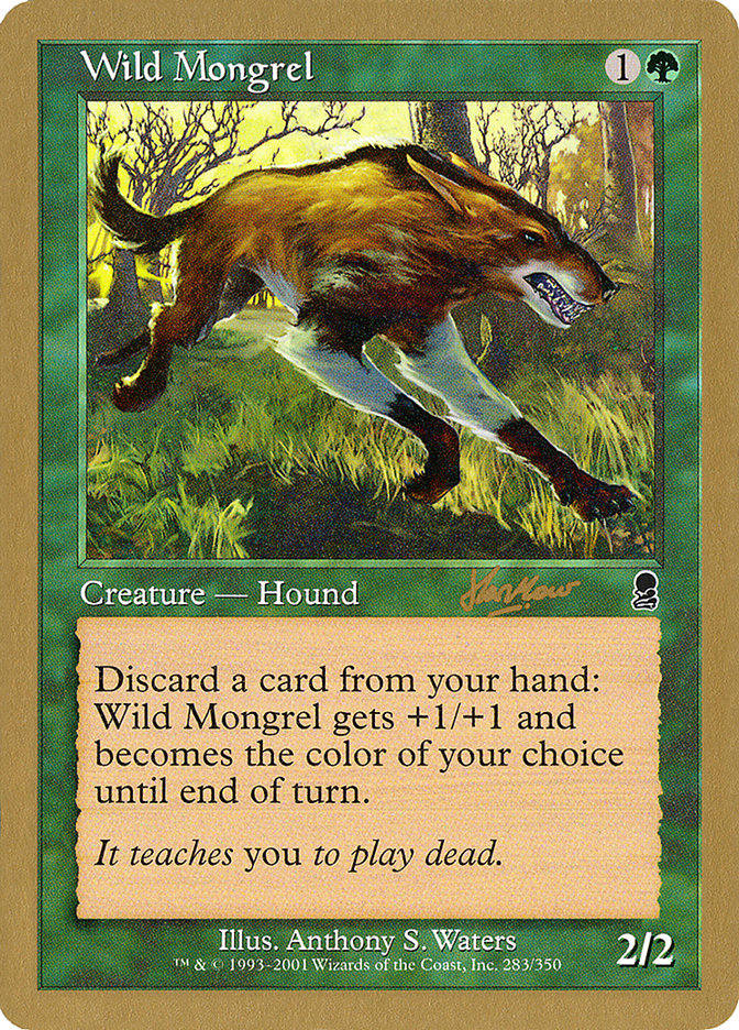 Wild Mongrel (Sim Han How) [World Championship Decks 2002] | Rook's Games and More