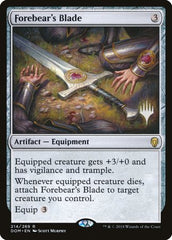 Forebear's Blade [Dominaria Promos]