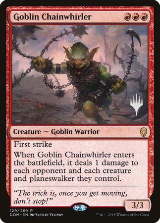 Goblin Chainwhirler [Dominaria Promos] | Rook's Games and More