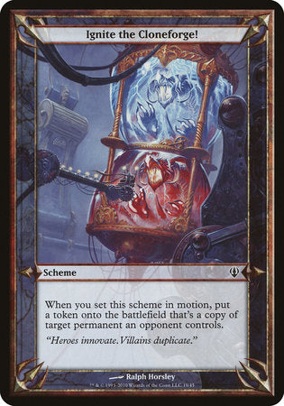 Ignite the Cloneforge! (Archenemy) [Archenemy Schemes] | Rook's Games and More