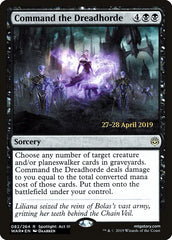 Command the Dreadhorde  [War of the Spark Prerelease Promos]