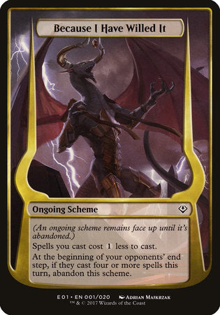 Because I Have Willed It (Archenemy: Nicol Bolas) [Archenemy: Nicol Bolas Schemes] | Rook's Games and More
