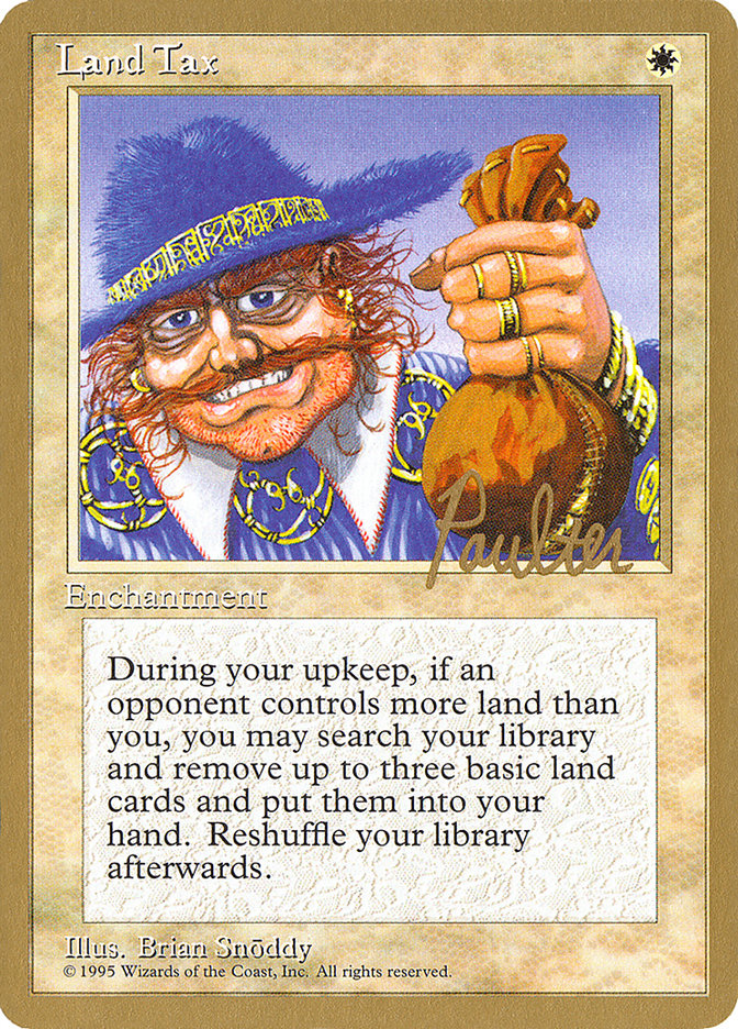 Land Tax (Preston Poulter) [Pro Tour Collector Set] | Rook's Games and More