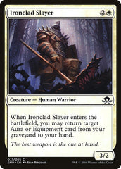 Ironclad Slayer [Eldritch Moon]