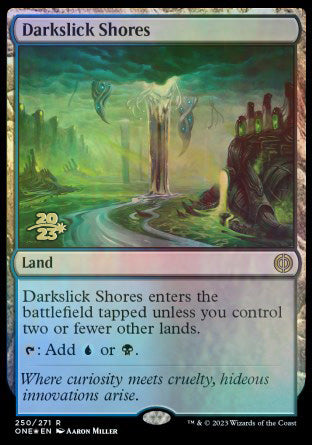 Darkslick Shores [Phyrexia: All Will Be One Prerelease Promos] | Rook's Games and More