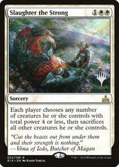 Slaughter the Strong [Rivals of Ixalan Promos]