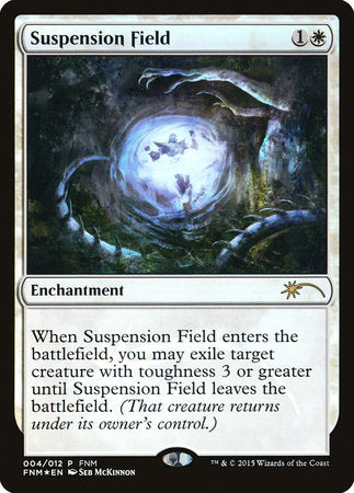 Suspension Field [Friday Night Magic 2015] | Rook's Games and More