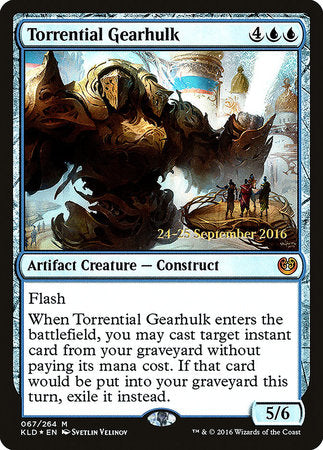 Torrential Gearhulk [Kaladesh Promos] | Rook's Games and More