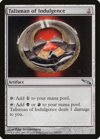 Talisman of Indulgence [Mirrodin] | Rook's Games and More