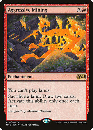 Aggressive Mining [Magic 2015] | Rook's Games and More