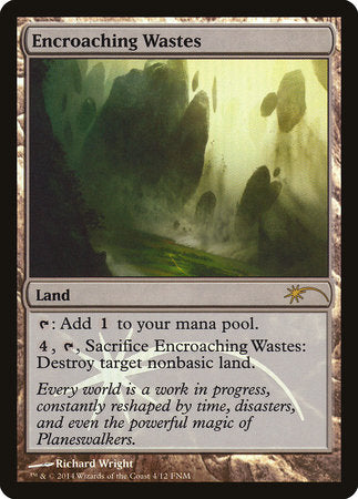 Encroaching Wastes [Friday Night Magic 2014] | Rook's Games and More