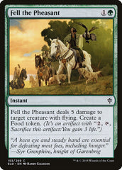 Fell the Pheasant [Throne of Eldraine]