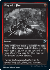 Play with Fire [Innistrad: Double Feature]
